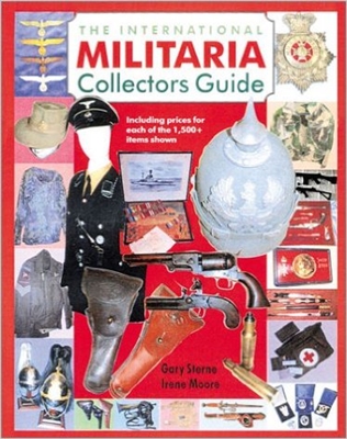 The International Militaria Collectors Guide. Sterne, Moore.