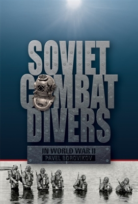 Soviet Combat Divers in World War II.  Borovikov.