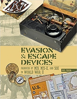 Evasion and Escape Devices Produced by MI9, MIS-X, and SOE in World War II. Froom