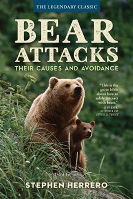 Bear Attacks Their Causes and Avoidance. Herrero.