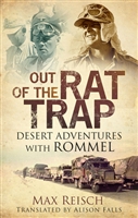 Out of the Rat Trap: Desert Adventures with Rommel. Reisch.