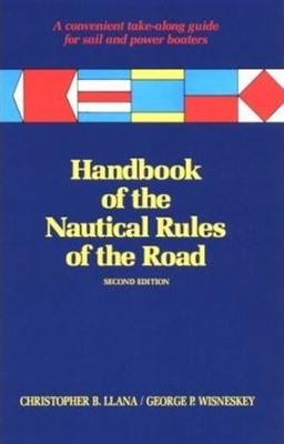 Handbook of the Nautical Rules of the Road. LLana, Wisneskey.