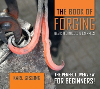 The Book of Forging: Basic Techniques and Examples. Gissing