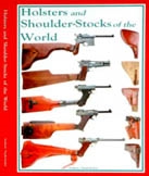 Holsters and Shoulder Stocks of the World