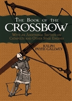 The Book of the Crossbow.  Payne-Gallaway