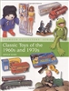 Classic Toys of the 1960s and 1970s. Ward.