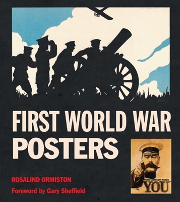 First World War Posters: Masterpieces of Art. Ormiston