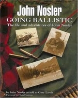 John Nosler: Going Ballistic. Nosler, Lewis