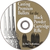 Casting Premium Bullets for the Black Powder Cartridge Rifle. DVD  Matthews