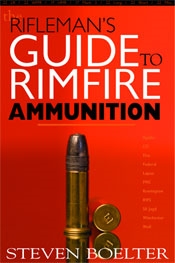 A Rifleman's Guide to Rimfire Ammunition. Boelter.