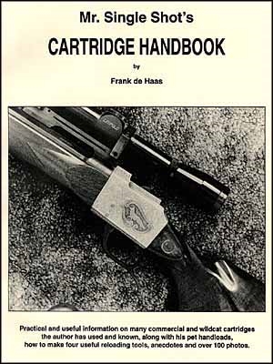 Mr Single Shot's  Cartridge Handbook. De Haas