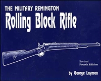 The Military Remington Rolling Block Rifle, Layman.