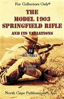 Model 1903 Springfield Rifle and its Variations. Poyer.