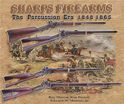 Sharps Firearms, The Percussion Era 1848-1865, Vol. I. Marcot.