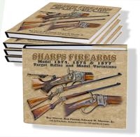 Sharps Firearms: Model 1874, 1875 & 1877 target rifles & model variations. Vol 3. Marcot.
