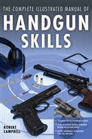 The Complete Illustrated Manual of Handgun Skills. Campbell