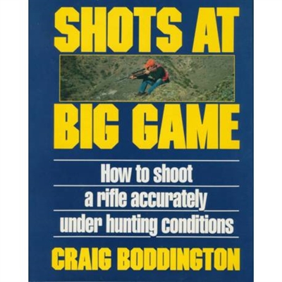Shots at Big Game. Boddington.