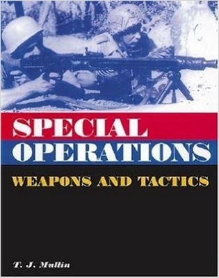 Special Operations Weapons and Tactics. Mullin.