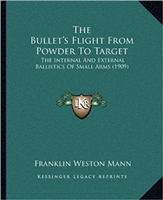 The Bullet's Flight from Powder to Target. Mann