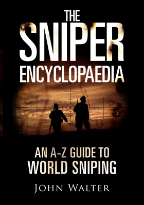 The Sniper Encyclopedia. Walter.