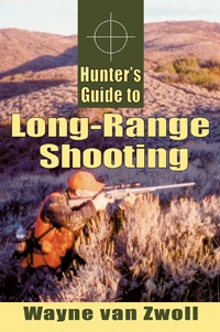 Hunters Guide to Long Range Shooting. Zwoll