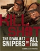 Kill Shot: The Deadliest Snipers of All Time. Stronge.