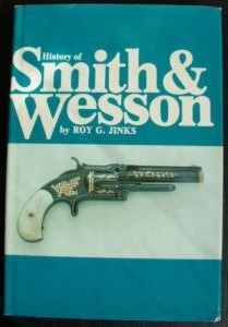 History of Smith & Wesson . Jinks.