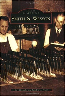 Smith & Wesson  (Images of America). Jinks, Krein.