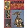 Militaria: A Study of German Helmets and Uniforms 1729-1918.  Kube.