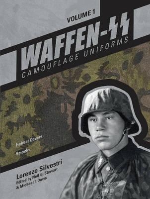 Waffen-SS Camouflage Uniforms, Vol. 1 : Helmet Covers, Smocks. Silvestri.