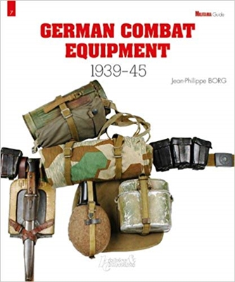 German Combat Equipment: 1939-1945. Borg.