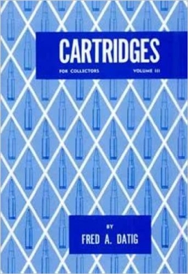 Cartridges for Collectors. Vol 3. Datig