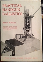 Practical Handgun Ballistics. Williams