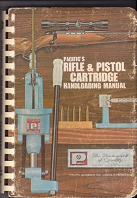 Pacific Rifle & Pistol Cartridge Handloading Manual