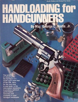 Handloading for Handgunners. Nonte.