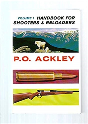 Handbook for Shooters and Reloaders Vol 1. P. O. Ackley