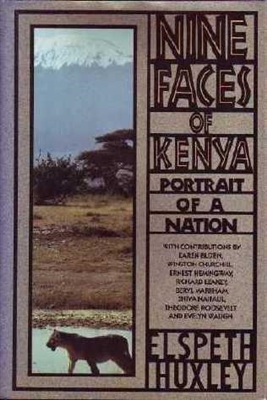 Nine Faces of Kenya. Portrait of a Nation. Huxley.