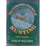 The Golden Years of Hunting. Holden