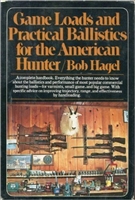 Game Loads and Practical Ballistics for the American Hunter. Hagel