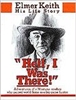 Hell I Was There. Elmer Keith. 1st edn
