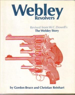 Webley Revolvers. Bruce, Reinhart