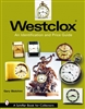 Westclox. An Identification and Price Guide. Biolchini.