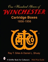 100 Years of Winchester Cartridge Boxes, 1856-1956. Giles. Shuey