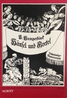 HUMPERDINCK, Engelbert (1854-1921) - Hansel and Gretel (complete opera) (G). SCHOTT(30) - vocal score