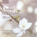 Choral Highlights 2014 (free CD). OXFORD UNIVERSITY PRESS - compact disc