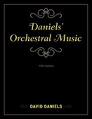 DANIELS, David - Orchestral Music (5th Edition). ROWMAN & LITTLEFIELD - book