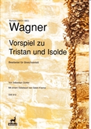 WAGNER, Richard (1813-1883) - Tristan and Isolde Prelude for String Sextet (Arrv. Guertler). EDITION WALHALL - score & parts