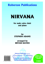 ADAMS, Stephen - Nirvana  (arr.Bryan Davies). ROBERTON - Choir - Male voices