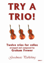FREWER, Graham - Try A Trio!. GOODMUSIC - Cello ensemble