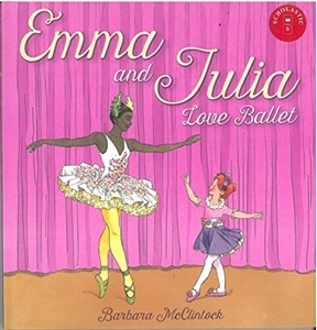 Emma and Julia Love Ballet Hardcover Book   - You Go Girl Dancewear